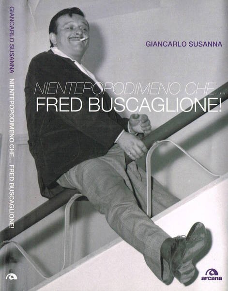 NIENTEPOPODIMENO CHEFRED BUSCAGLIONE