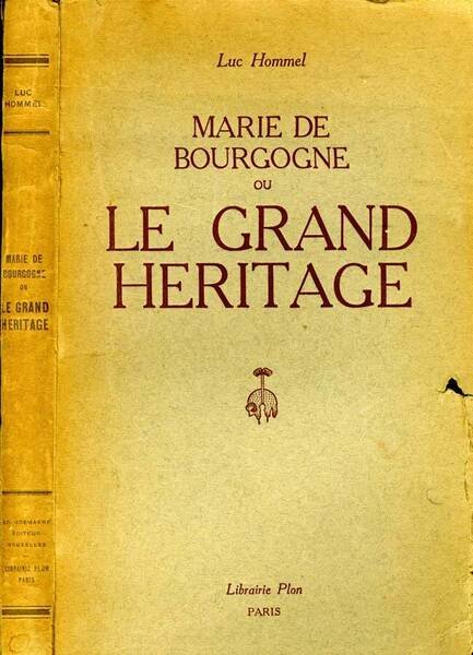 Marie De Bourgogne Ou Le Grande Heritage