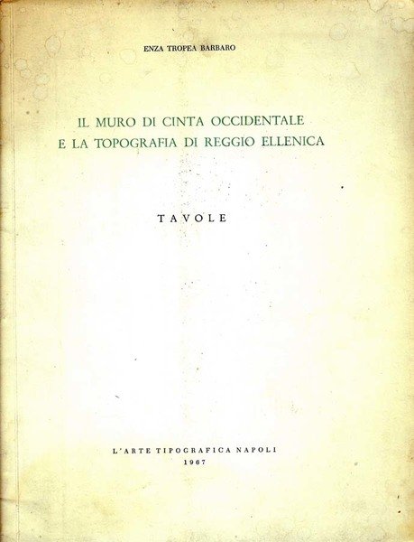 Il Muro Di Cinta Occidentale E La Topografia Di Reggio Ellenica
