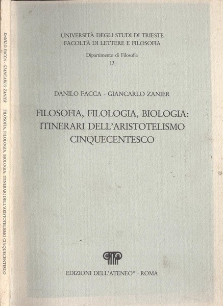 Filosofia, filologia, biologia: Itinerari dell'aristotelismo cinquecentesco