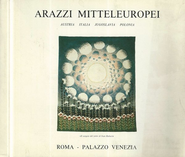 Arazzi Mitteleuropei. Austria Italia Jugoslavia Polonia