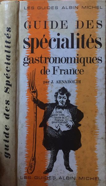 Guide des spécialités gastronomiques de France