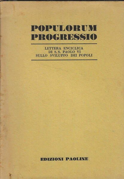 Populorum Progressio Lettera enciclica di S.S. Paolo VI sullo sviluppo …