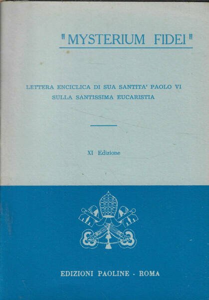Mysterium Fidei Lettera Enciclica di sua Santità Paolo VI sulla …