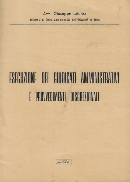 Esecuzione dei giudicati amministrativi e provvedimenti discrezionali