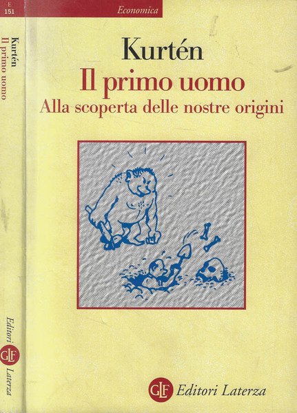 Il primo uomo Alla scoperta delle nostre origini