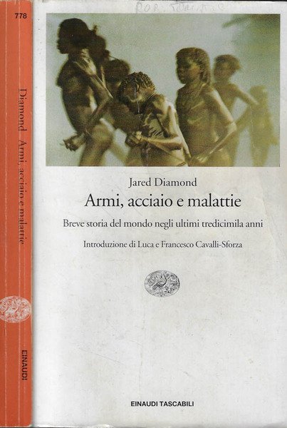 Armi, acciaio e malattie Breve storia del mondo negli ultimi …