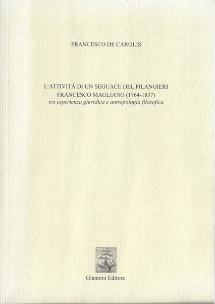 L'attività di un seguace del Filangieri Francesco Magliano (1764-1837) | Immagine principale