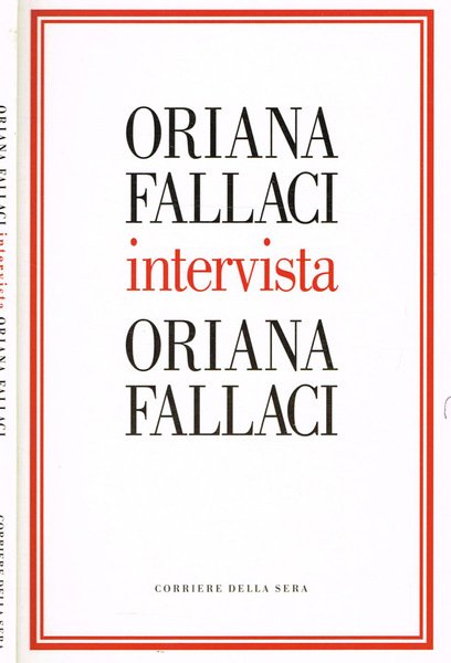 Oriana Fallaci intervista Oriana Fallaci