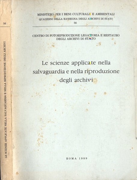 Le scienze applicate nella salvaguardia e nella riproduzione degli archivi