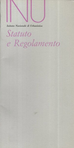 Istituto Nazionale di Urbanistica Statuto e Regolamento