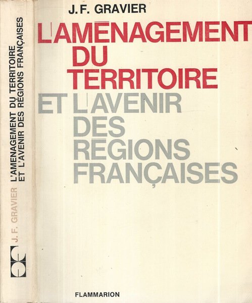 L'aménagement du Territoire et l'avenir des Régions Française