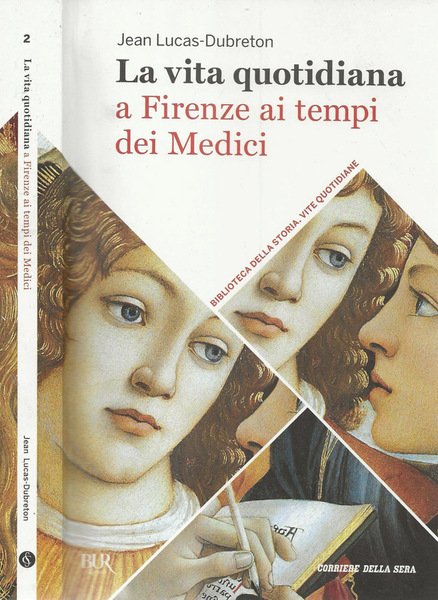 La vita quotidiana a Firenze ai tempi dei Medici