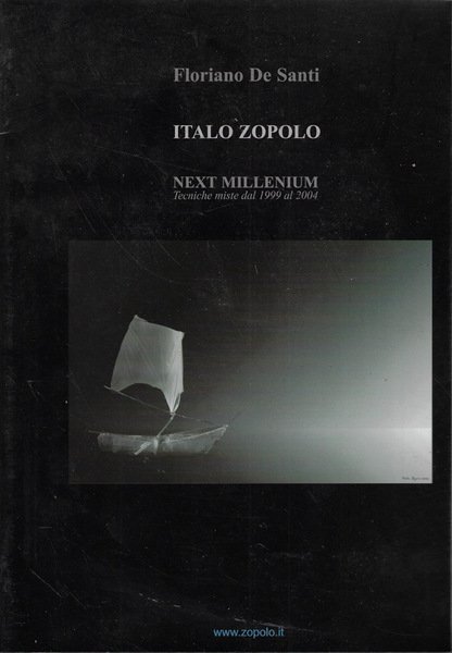 Italo Zopolo- Next millennium Tecniche miste dal 1999 al 2004