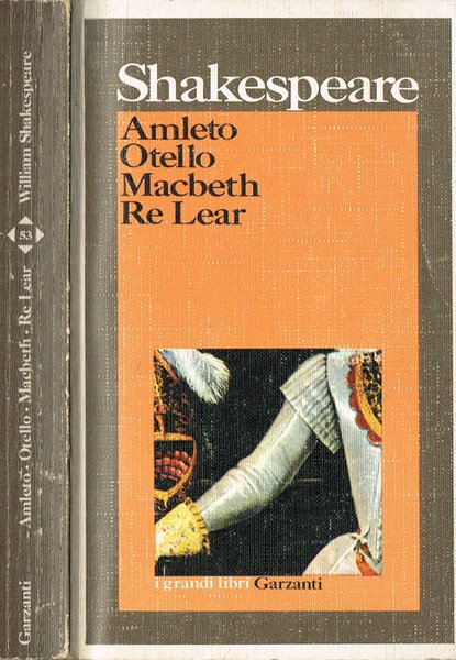 Amleto Otello Macbeth Re Lear