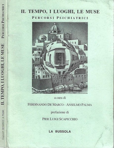 Il tempo, i luoghi, le muse. Percorsi psichiatrici