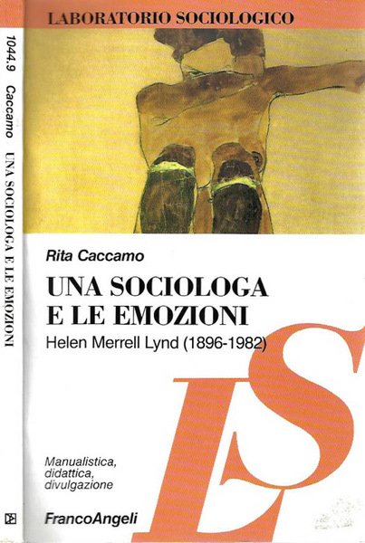 Una sociologa e le emozioni. Helen Merrell Lynd ( 1896 …