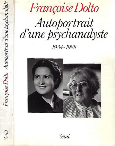 Autoportrait d'une psychanalyste 1934 - 1988