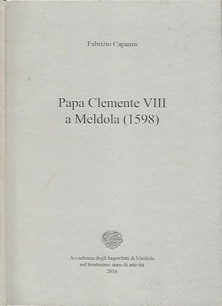 Papa Clemente VIII a Meldola (1598)