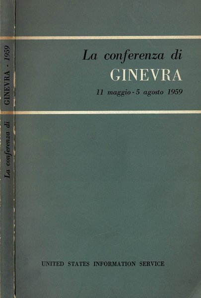 La Conferenza di Ginevra. 11 maggio - 5 agosto 1955