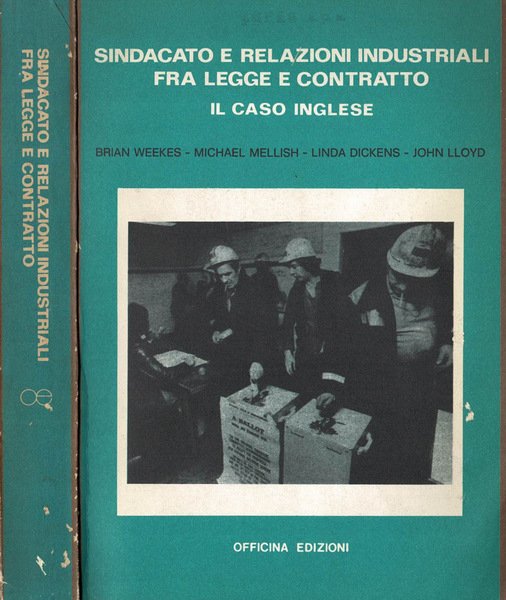Sindacato e relazioni industriali fra legge e contratto - Il …