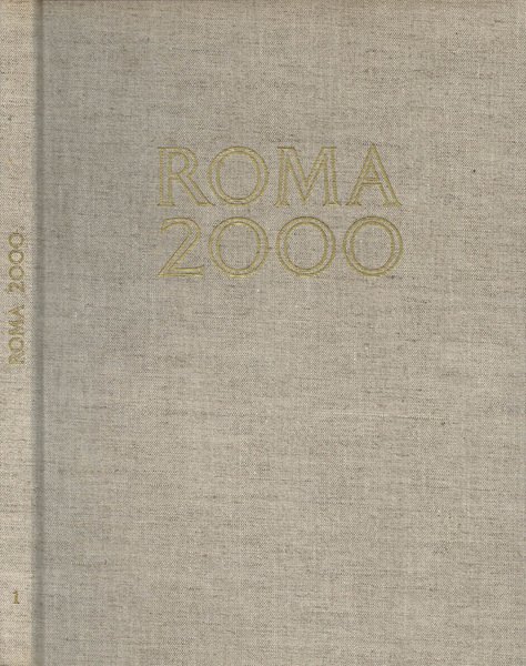 Roma 2000. Ipotesi per l'assetto della struttura urbana