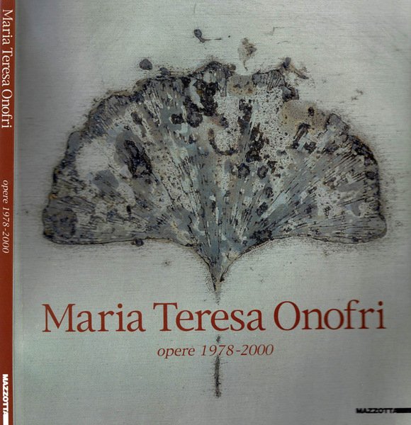 Maria Teresa Onofri - Opere 1978-2000