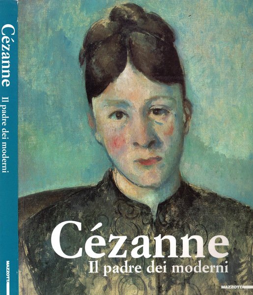 Cèzanne - Il padre dei moderni