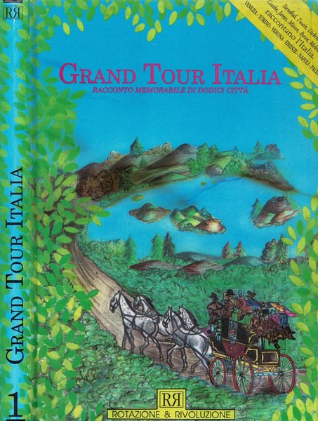 Grand Tour Italia - Racconto memorabile di dodici città