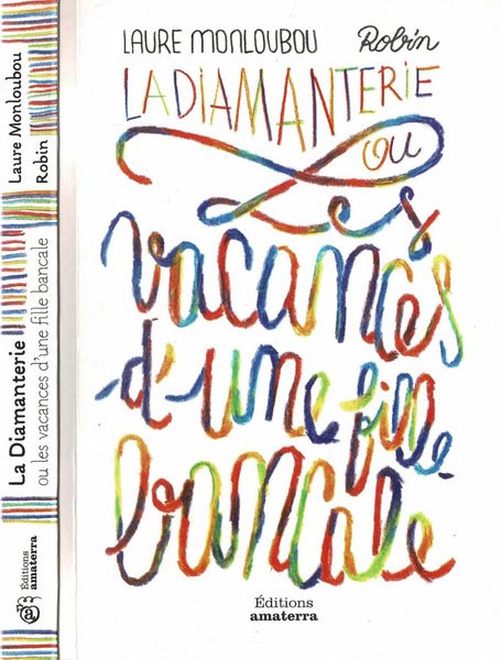 La Diamanterie ou les vacances d'une fille bancale