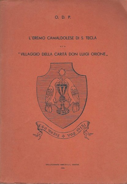 L'eremo Camaldolese di S. Tecla ora "Villaggio della carità Don …