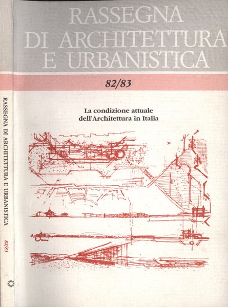 Rassegna di architettura e urbanistica Anno XXVII n. 82 - 83