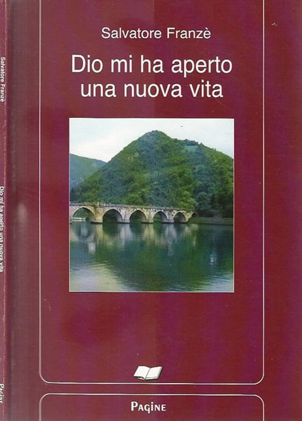 Dio mi ha aperto una nuova vita