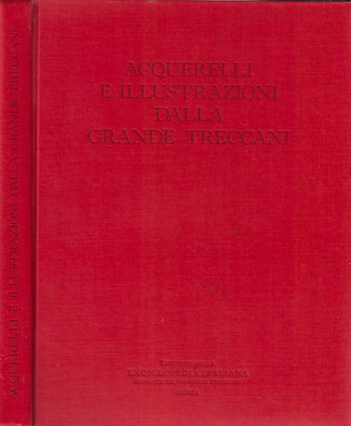 Acquerelli e Illustrazioni dalla Grande Treccani
