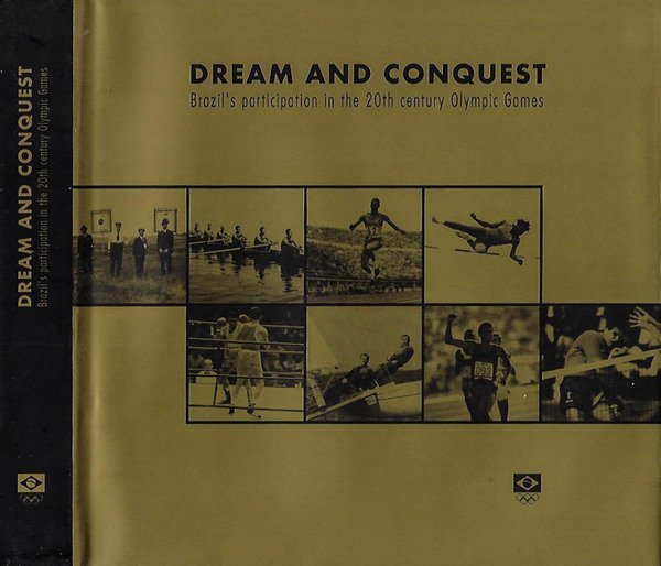 Dream and Conquest: Brazil's participation in the 20th century Olympic …