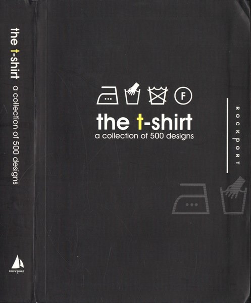 The T - shirt a collection of 500 designs