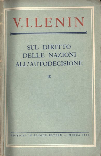 Sul diritto delle nazioni all' autodecisione