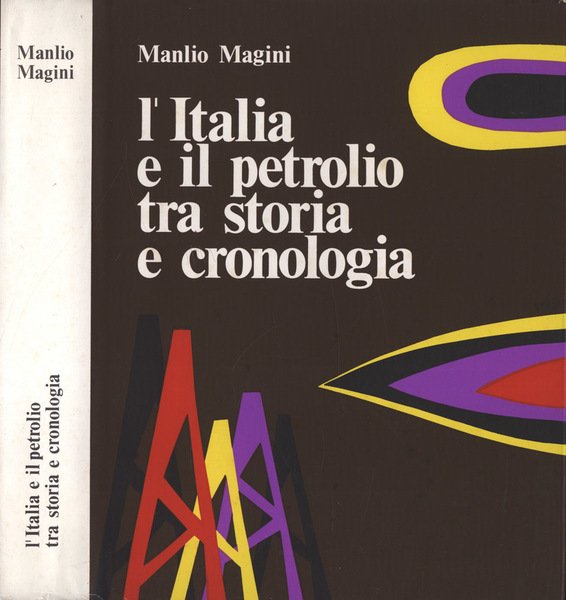 L' Italia e il petrolio tra storia e cronologia