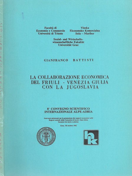 La collaborazione economica del Friuli-Venezia Giulia con la Jugoslavia