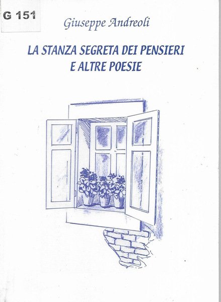 La stanza segreta dei pensieri e altre poesie