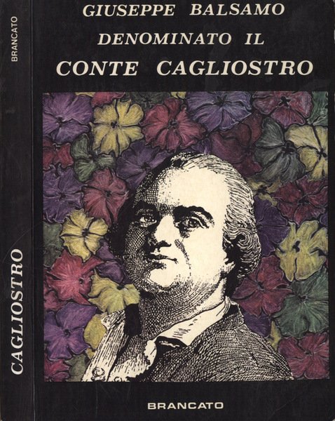 Giuseppe Balsamo denominato il Conte cagliostro