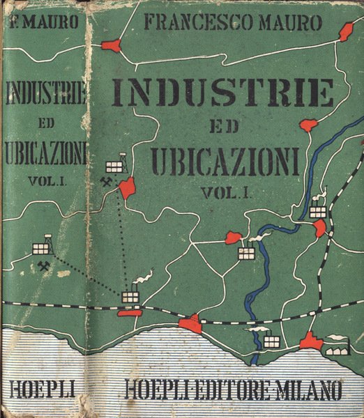 Industrie ed ubicazioni Vol. I