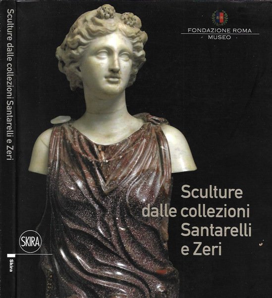 Sculture della collezioni Santarelli e Zerti