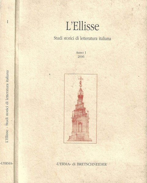 L'Ellisse. Studi storici di letteratura italiana Anno I 2006
