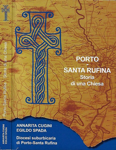 Porto - Santa Rufina. Storia di una Chiesa