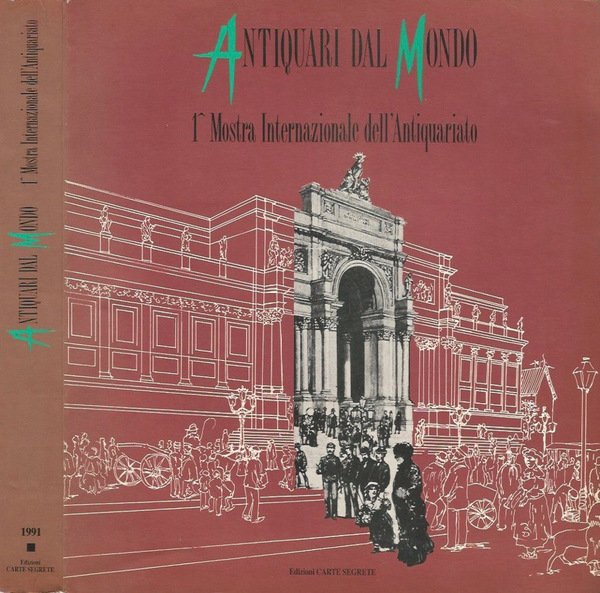 Antiquari dal Mondo. 1^ Mostra Internazionale dell'Antiquariato
