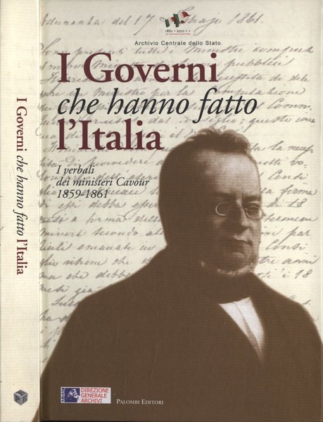 I governi che hanno fatto l' Italia