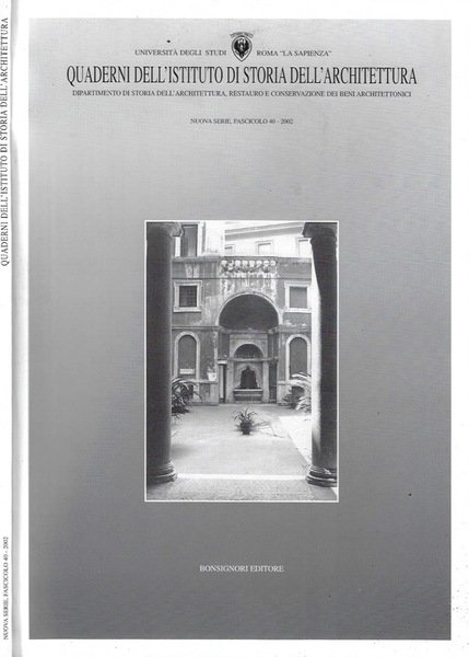 Quaderni dell'Istituto di Storia dell'Architettura, nuova serie, fascicolo 40 - …