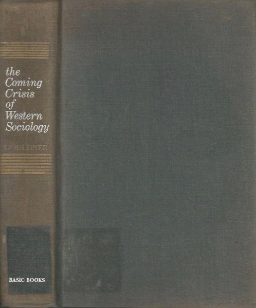 The coming crisis of Western Sociology