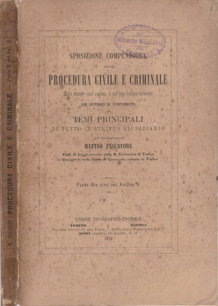 Sposizione compendiosa della procedura civile e criminale nelle somme sue …